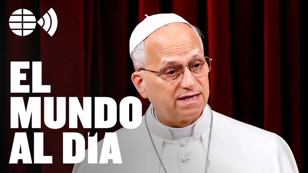 Podcast EL MUNDO: ¿Para quién habla el Papa? Los mensajes de León XIV